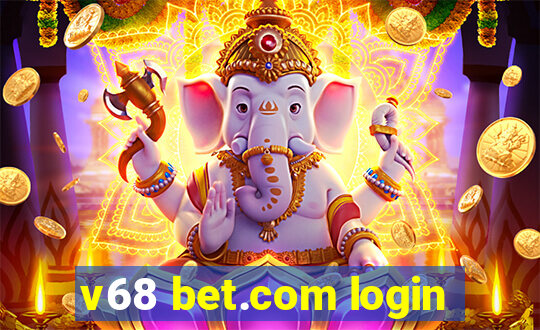 v68 bet.com login